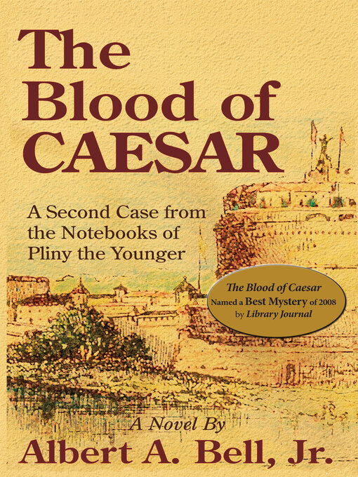 Title details for The Blood of Caesar by Albert A. Bell - Available